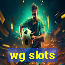 wg slots